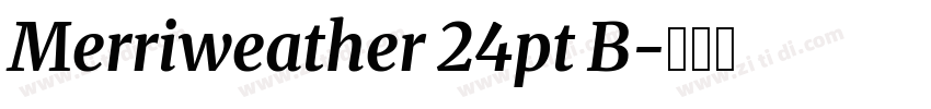 Merriweather 24pt B字体转换 Merriweather 24pt B字体转换